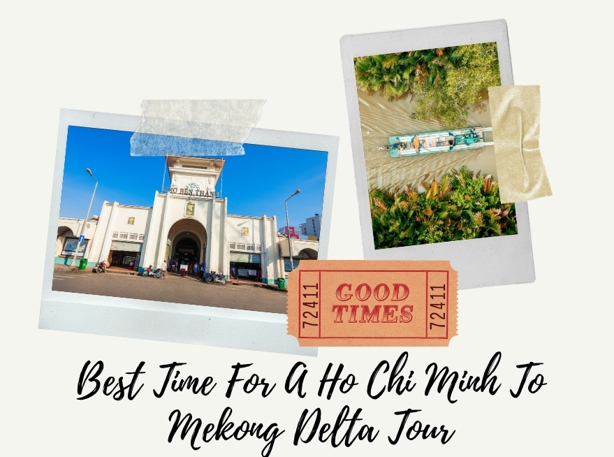Best Time For A Ho Chi Minh To Mekong Delta Tour