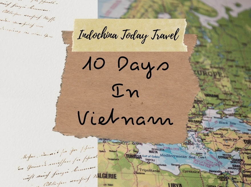 Suggested Itinerary: 10 Days In Vietnam