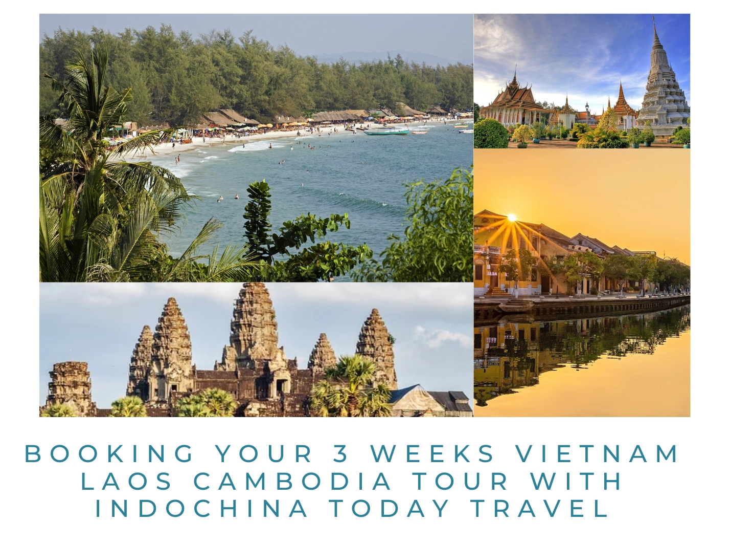 Booking Your 3 Weeks Vietnam Laos Cambodia Tour with Indochina Today Travel